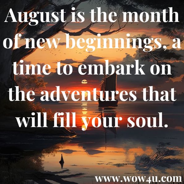 Month Of August Quotes Month of august quotes